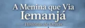 A menina que via Iemanjá